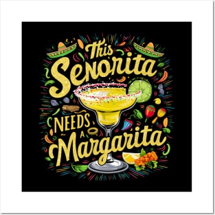 This Senorita Needs A Margarita - Cinco De Mayo Posters and Art